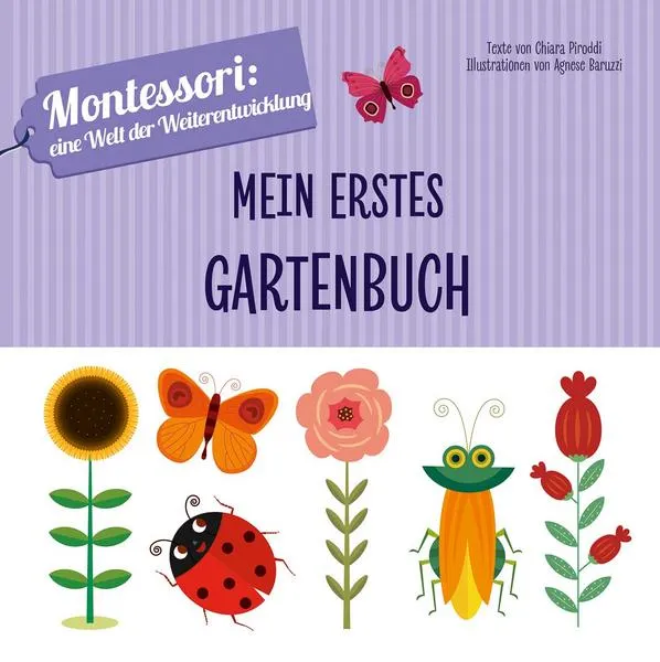 Mein erstes Gartenbuch! Montessori eine Welt der Weiterentwicklung