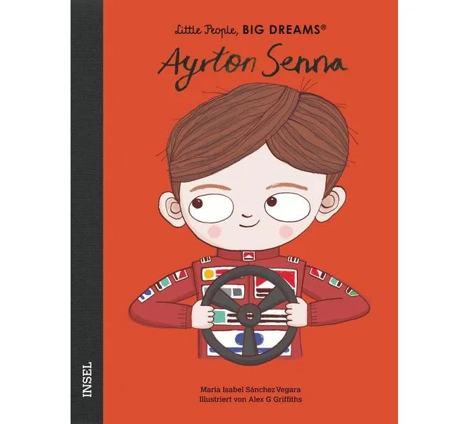 Ayrton Senna. Little People, Big Dreams