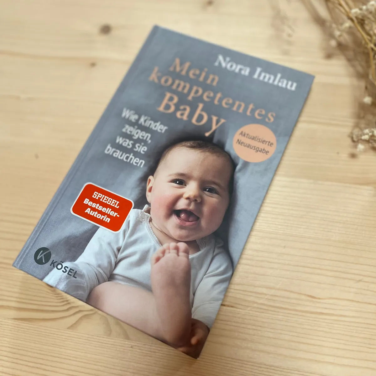 Mein kompetentes Baby | Nora Imlau