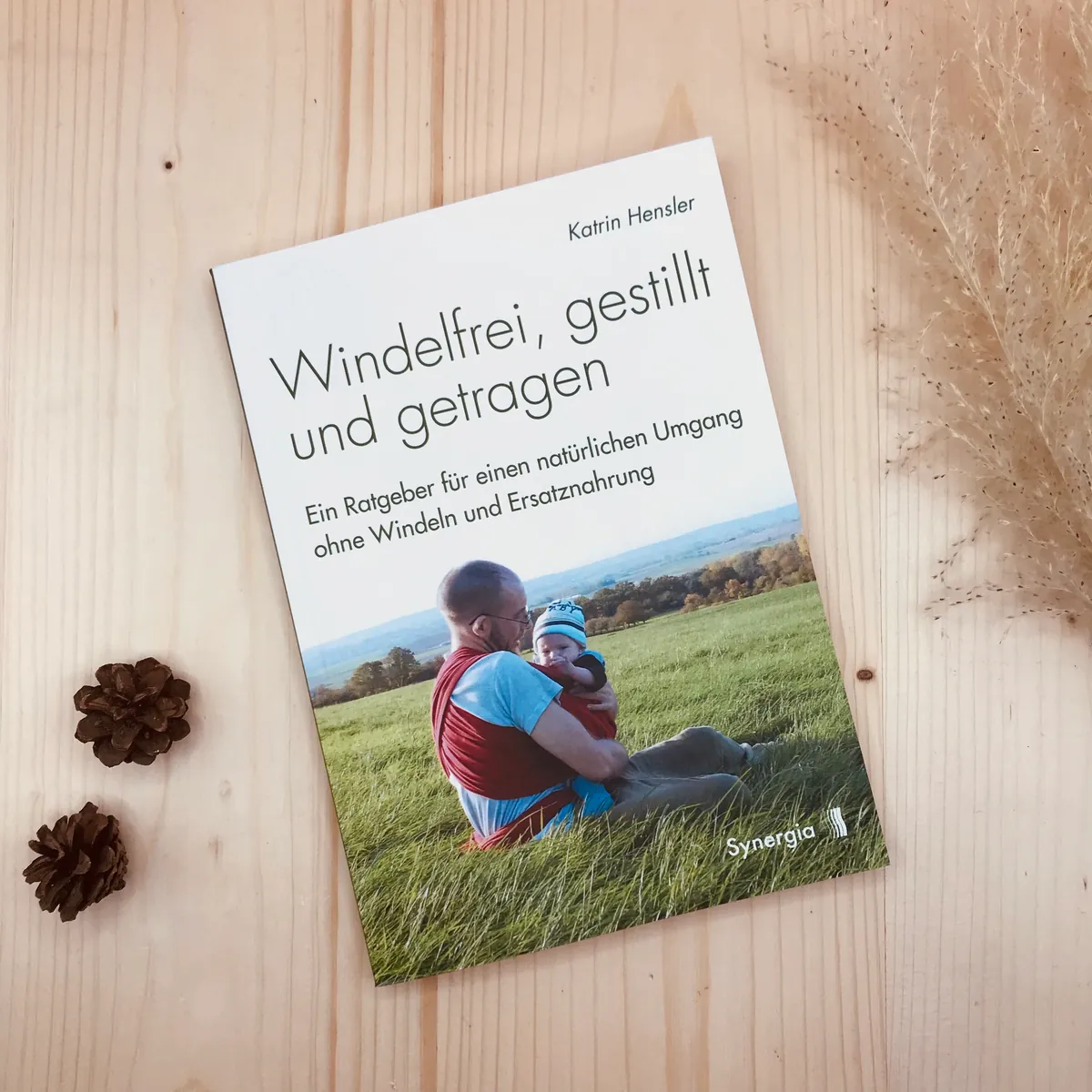Windelfrei, gestillt und getragen | Katrin Hensler